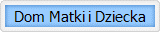 Dom Matki i Dziecka